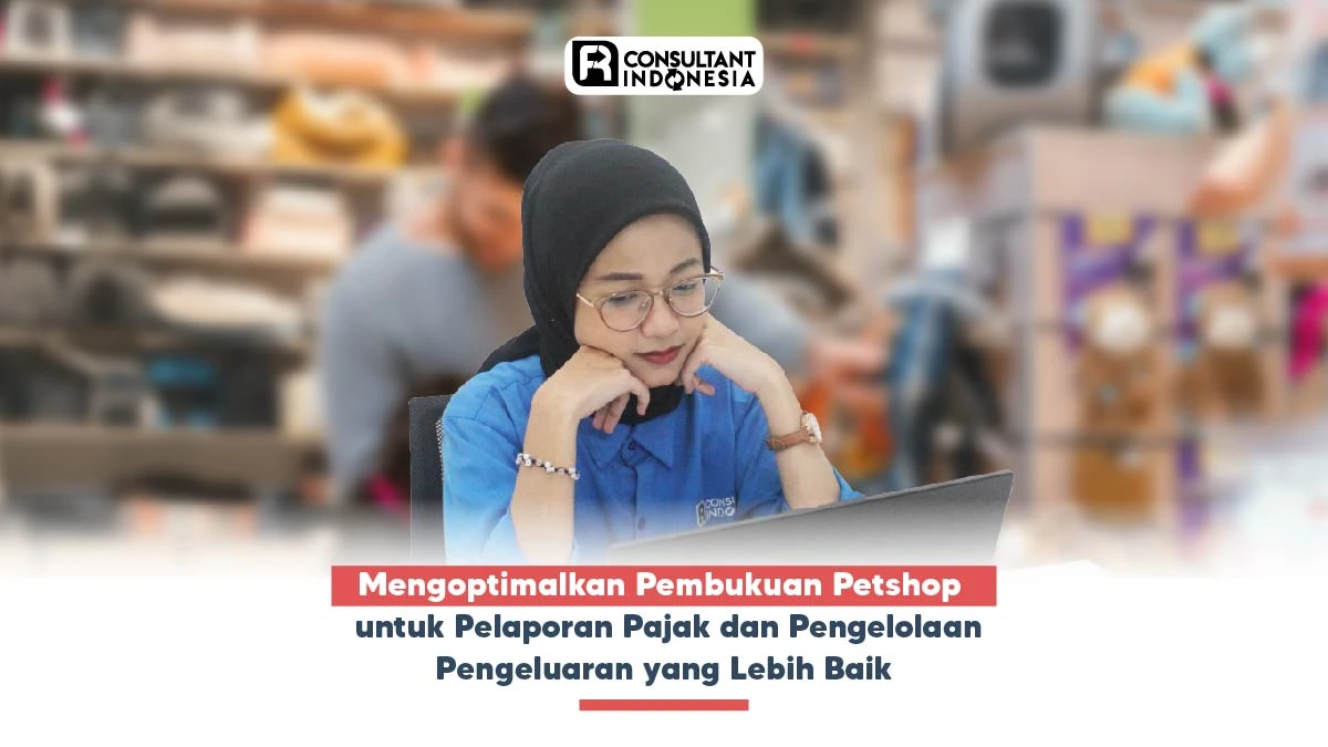 Mengoptimalkan Pembukuan Petshop untuk Pelaporan Pajak dan Pengelolaan Pengeluaran yang Lebih Baik
