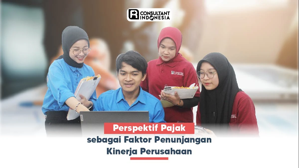 Perspektif Pajak sebagai Faktor Penunjang Kinerja Perusahaan