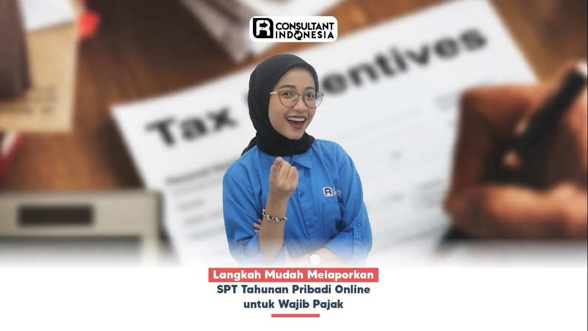 Langkah Mudah Melaporkan SPT Tahunan Pribadi Online untuk Wajib Pajak