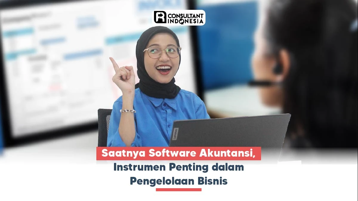 Saatnya Software Akuntansi, Instrumen Penting dalam Pengelolaan Bisnis