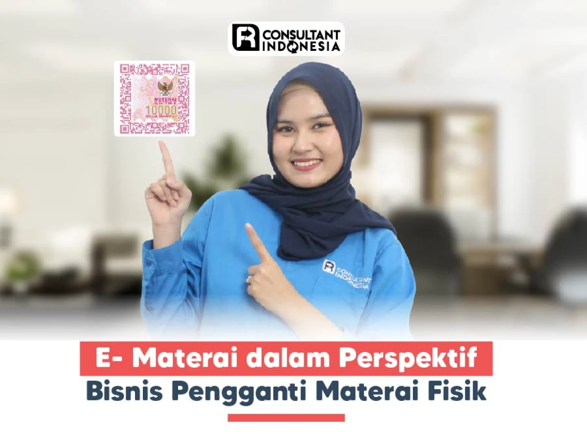 E- Materai dalam Perspektif Bisnis Pengganti Materai Fisik