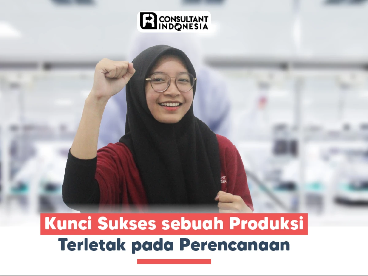 Kunci Sukses sebuah Produksi Terletak pada Perencanaan