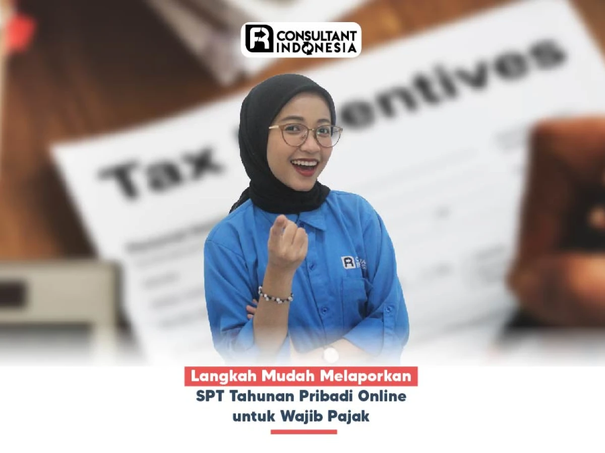 Langkah Mudah Melaporkan SPT Tahunan Pribadi Online untuk Wajib Pajak