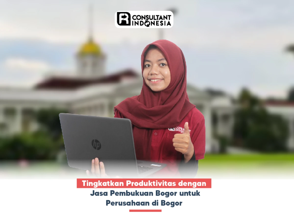 Tingkatkan Produktivitas dengan Jasa Pembukuan Bogor untuk Perusahaan di Bogor