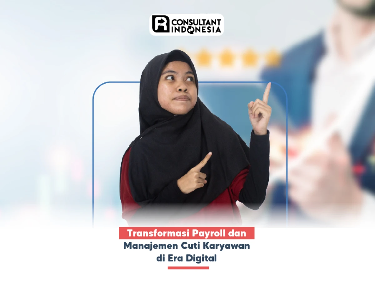 Transformasi Payroll dan Manajemen Cuti Karyawan di Era Digital