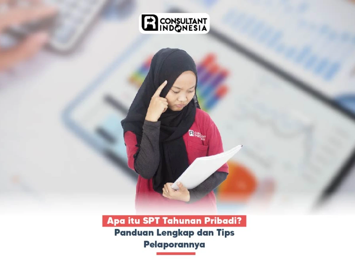 Apa itu SPT Tahunan Pribadi? Panduan Lengkap dan Tips Pelaporannya