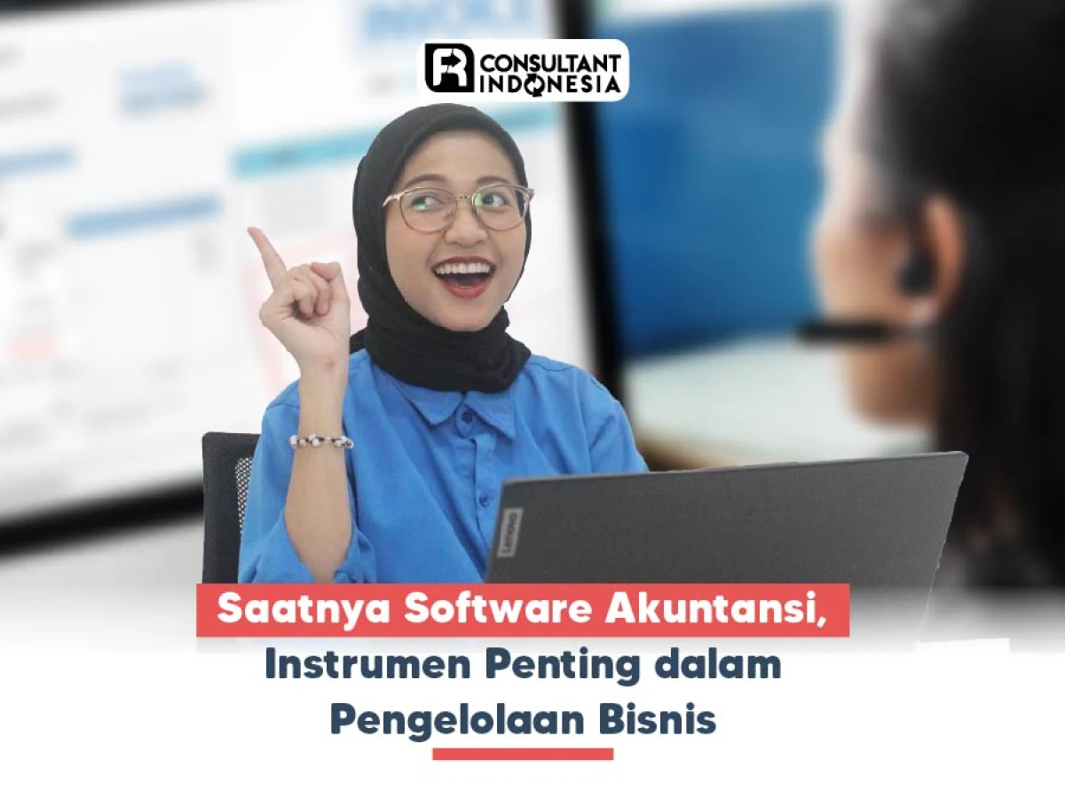 Saatnya Software Akuntansi, Instrumen Penting dalam Pengelolaan Bisnis