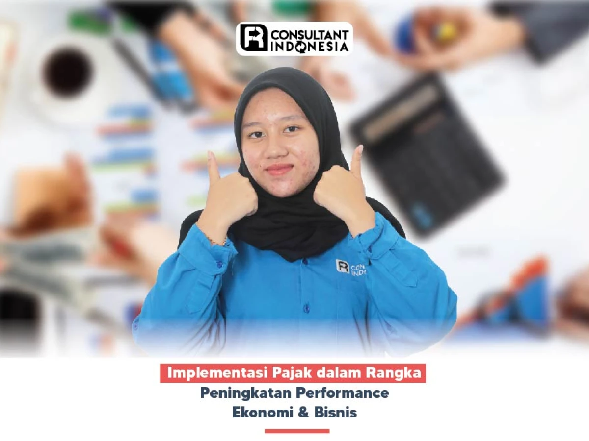 Implementasi Pajak dalam Rangka Peningkatan Performance Ekonomi & Bisnis