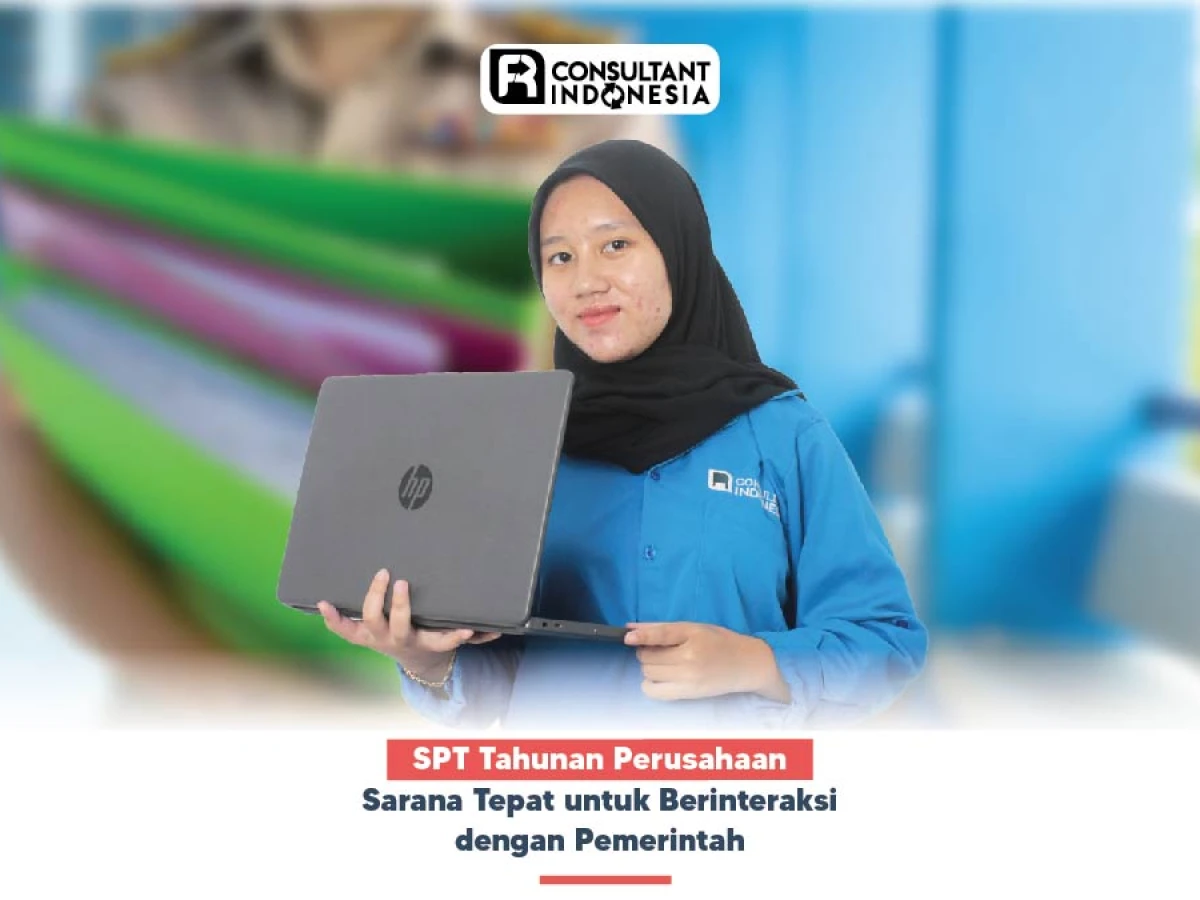 SPT Tahunan Perusahaan, Sarana Tepat untuk Berinteraksi dengan Pemerintah